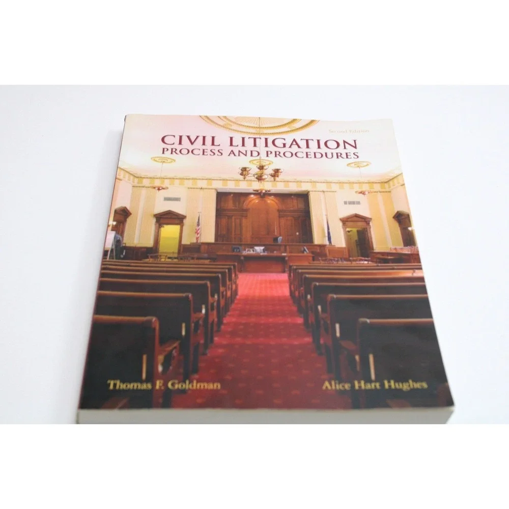 Civil Litigation Process & Procedures 2nd Ed‎ Goldman Hughes Law Textbook